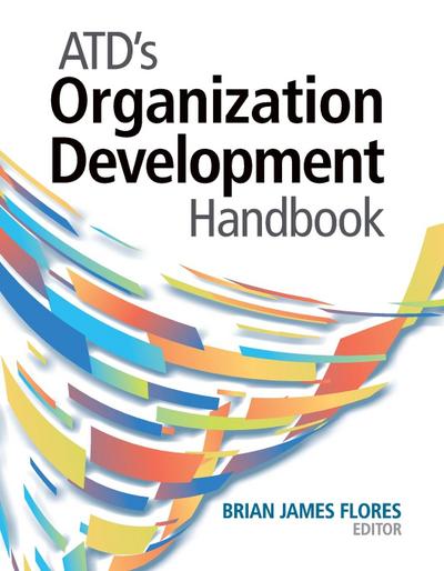 ATD’s Organization Development Handbook