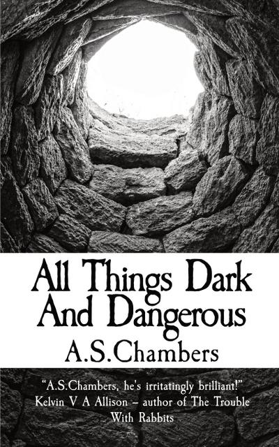 All Things Dark And Dangerous