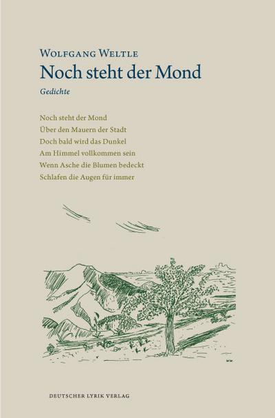 Noch steht der Mond: Gedichte
