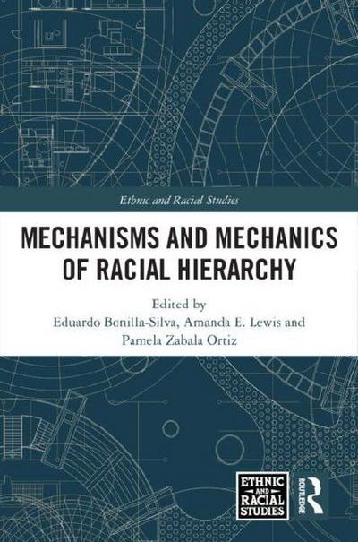 Mechanisms and Mechanics of Racial Hierarchy