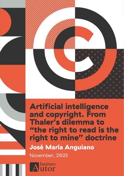 Artificial intelligence and copyright. From Thaler’s dilemma to "the right to read is the right to mine" doctrine
