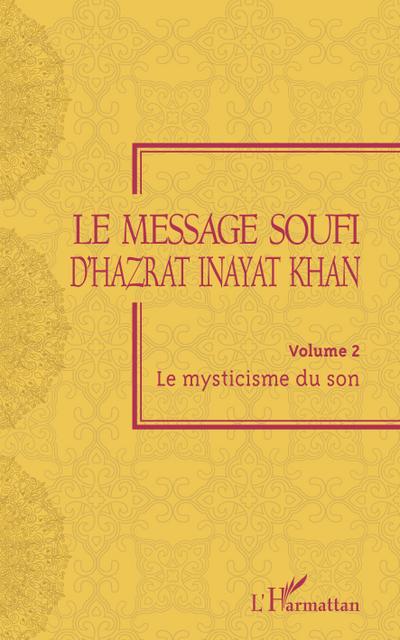 Le message soufi d’Hazrat Inayat Khan