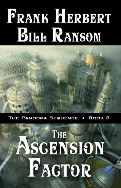 The Ascension Factor (Pandora Sequence, #3)