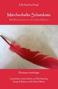 Märchenhafte Schatzkiste - Anthologie