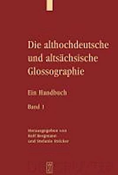 Die althochdeutsche und altsächsische Glossographie
