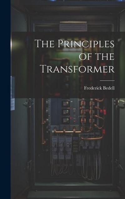 The Principles of the Transformer