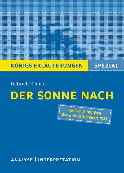 Der Sonne nach von Gabriele Clima. Königs Erläuterungen Spezial