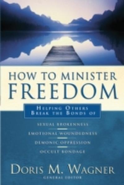 How to Minister Freedom