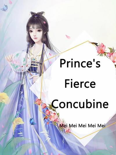 Prince’s Fierce Concubine