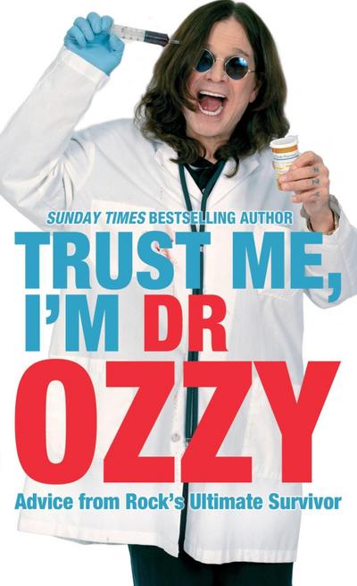 Trust Me, I’m Dr Ozzy