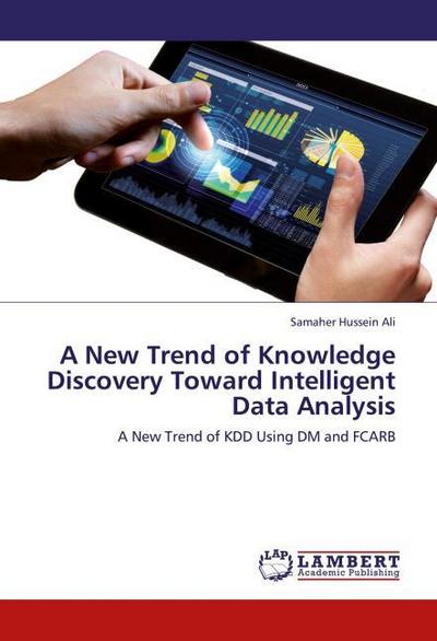 A New Trend of Knowledge Discovery Toward Intelligent Data Analysis