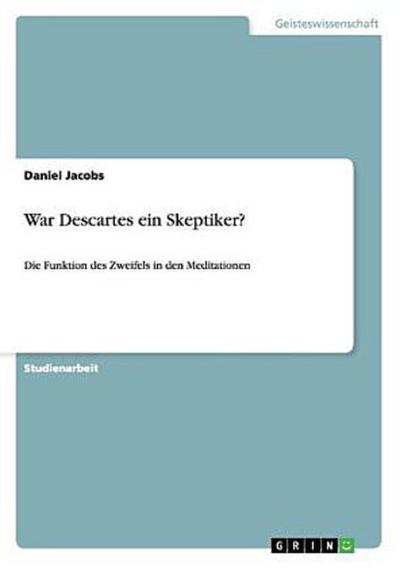 War Descartes ein Skeptiker?