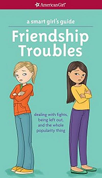 A Smart Girl’s Guide: Friendship Troubles (Revised)