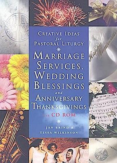 Creative Ideas for Pastoral Liturgy: Marriage Services and Wedding Blessings