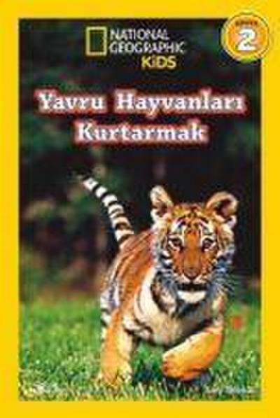 National Geographic Kids - Yavru Hayvanlari Kurtarmak