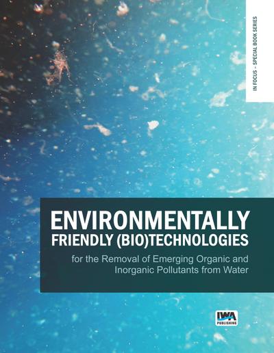 Environmentally Friendly (Bio)Technologies for the Removal of Emerging Organic and Inorganic Pollutants from Water