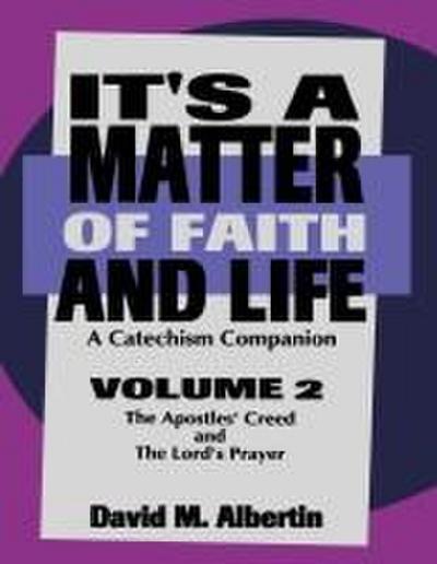 It’s A Matter Of Faith And Life Volume 2