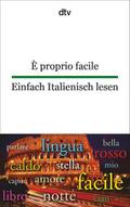 E proprio facile/Einfach Italienisch lesen