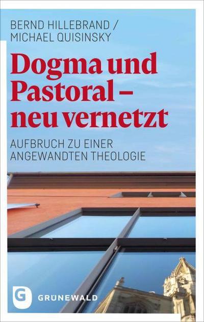 Dogma und Pastoral - neu vernetzt