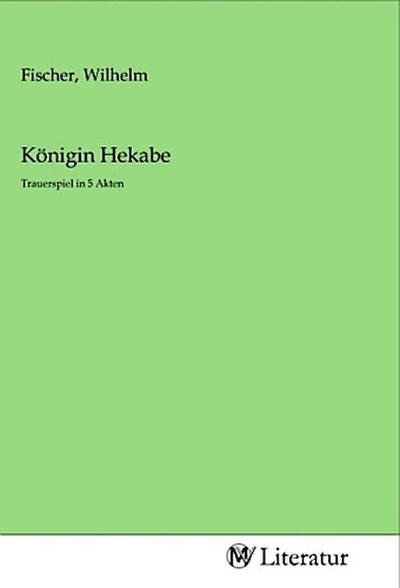 Königin Hekabe