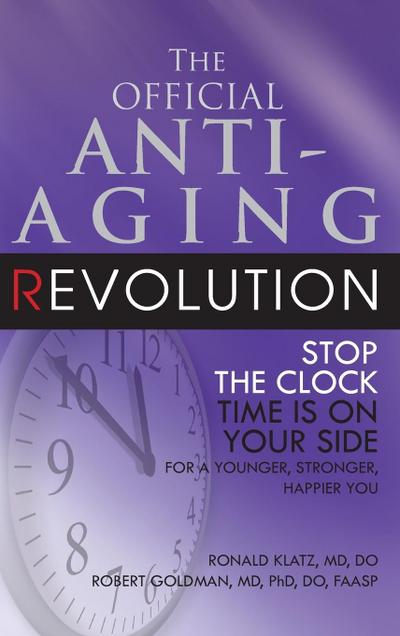 The Official Anti-Aging Revolution, Fourth Ed.