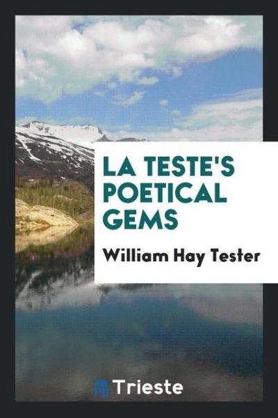 La Teste’s Poetical Gems