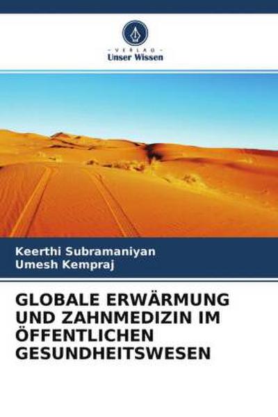 GLOBALE ERWÄRMUNG UND ZAHNMEDIZIN IM ÖFFENTLICHEN GESUNDHEITSWESEN