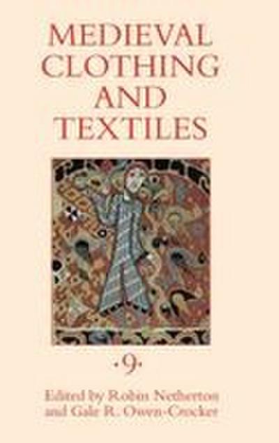 Medieval Clothing and Textiles, Volume 9