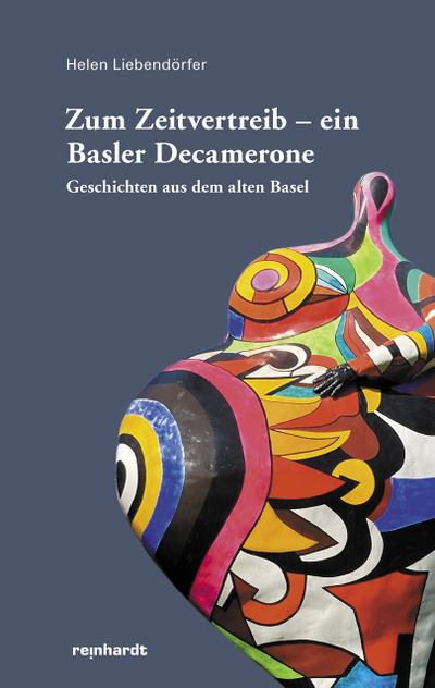 Zum Zeitvertreib - ein Basler Decamerone