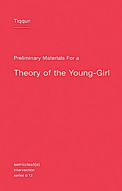 Preliminary Materials for a Theory of the Young-Girl