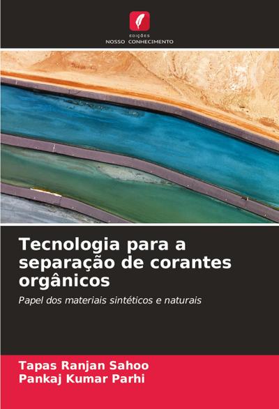 Tecnologia para a separação de corantes orgânicos