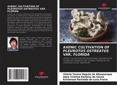 AXENIC CULTIVATION OF PLEUROTUS OSTREATUS VAR. FLORIDA