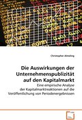 Die Auswirkungen der Unternehmenspublizität auf den Kapitalmarkt