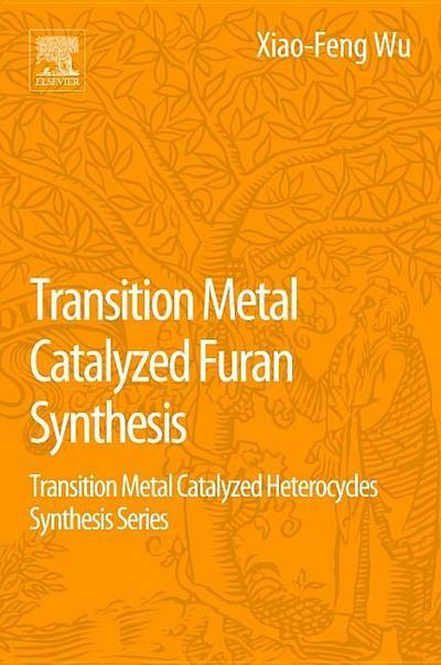 Transition Metal Catalyzed Furans Synthesis