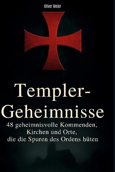 Templer-Geheimnisse