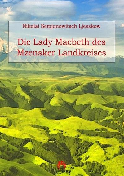 Die Lady Macbeth des Mzensker Landkreises