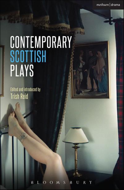 Contemporary Scottish Plays Caledonia; Bullet Catch; The Artist Man and Mother Woman; Narrative; Rantin