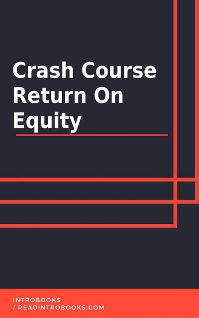 Crash Course Return on Equity