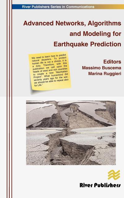 Advanced Networks, Algorithms and Modeling for Earthquake Prediction