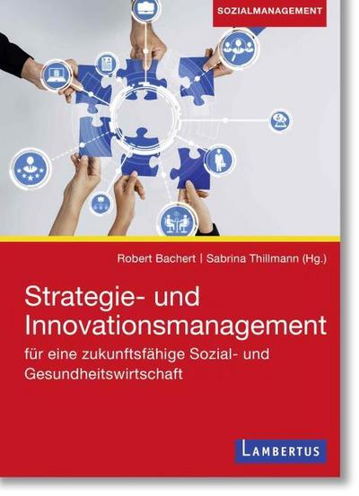 Strategie- und Innovationsmanagement für eine zukunftsfähige Sozial- und Gesundheitswirtschaft
