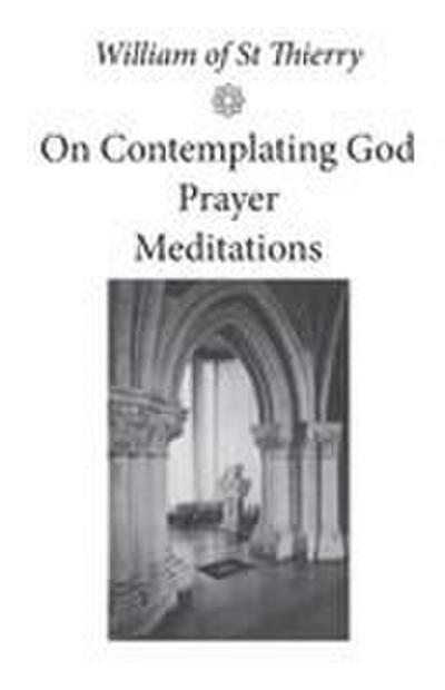 On Contemplating God, Prayer, Meditations
