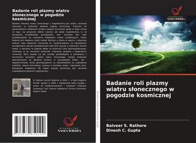 Badanie roli plazmy wiatru s¿onecznego w pogodzie kosmicznej