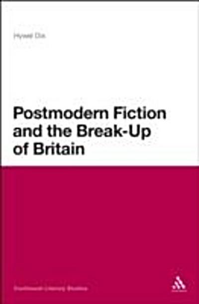 Postmodern Fiction and the Break-Up of Britain