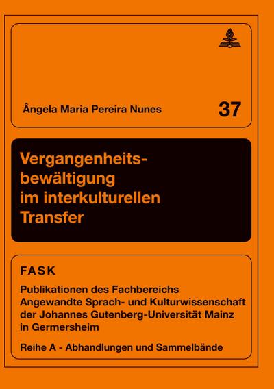 Vergangenheitsbewältigung im interkulturellen Transfer