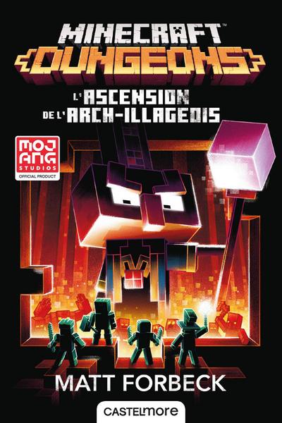 Minecraft officiel, T6 : Minecraft Dungeons - L’Ascension de l’Arch-illageois