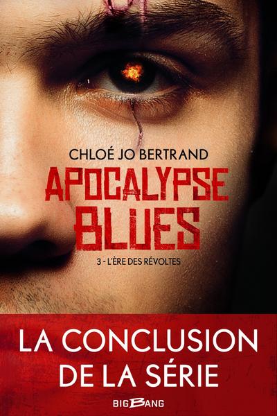 Apocalypse Blues, T3 : L’Ère des révoltes