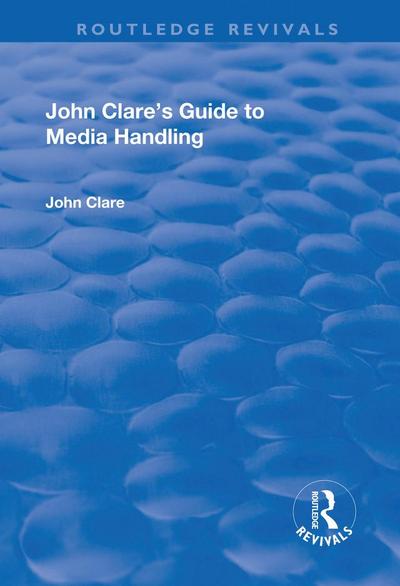 John Clare’s Guide to Media Handling