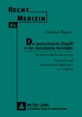 Der gentechnische Eingriff in die menschliche Keim
