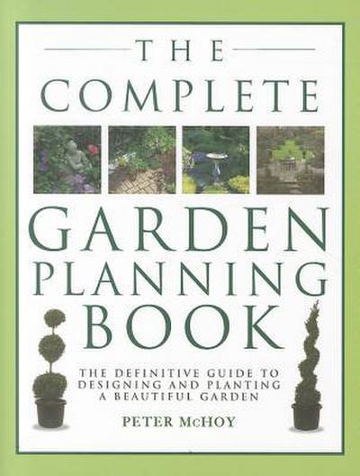 The Complete Garden Planning Book