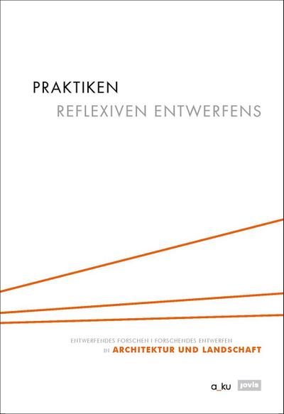 Praktiken reflexiven Entwerfens